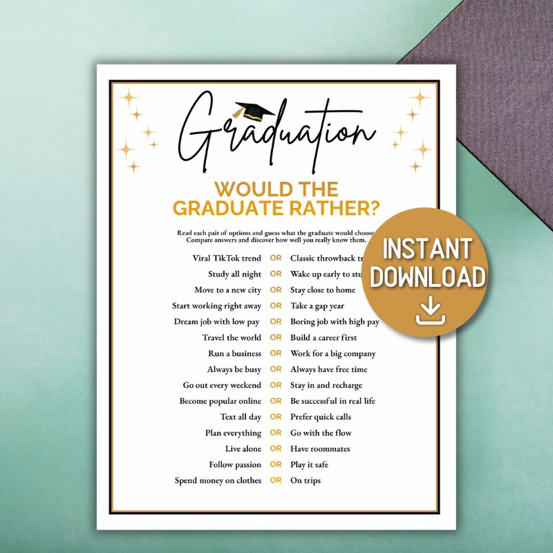 GRADUATION WOULD YOU RATHER 